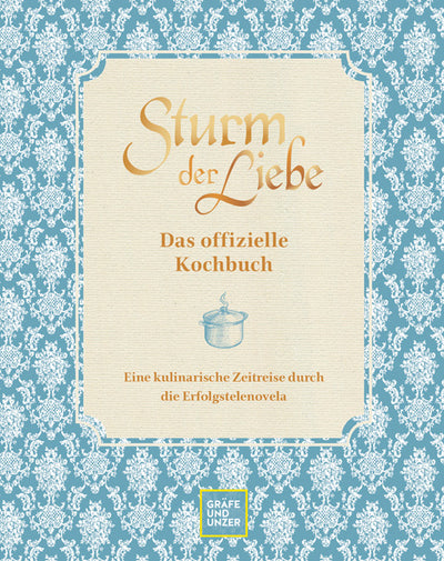 Cover Das offizielle Sturm der Liebe-Kochbuch