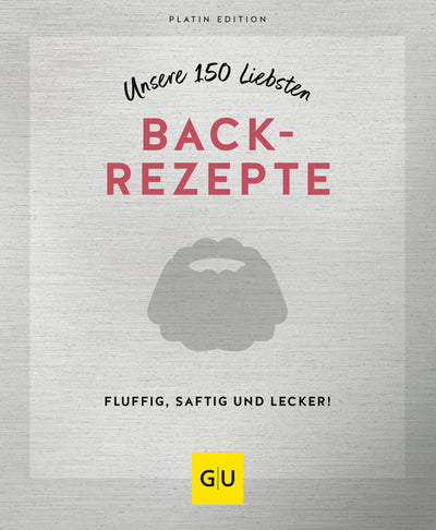 Cover Unsere 150 liebsten Backrezepte