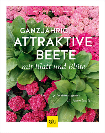 Cover Ganzjährig attraktive Beete mit Blatt und Blüte