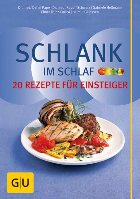 Schlank im Schlaf – 20 Rezepte für Einsteiger