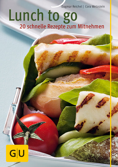 Cover Lunch to go – 20 schnelle Rezepte zum Mitnehmen