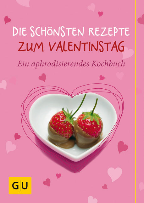 Die schönsten Rezepte zum Valentinstag