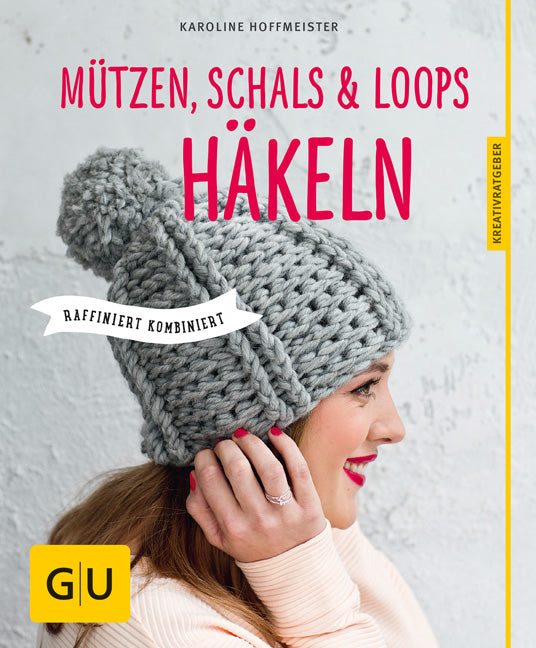 Mützen, Schals und Loops häkeln