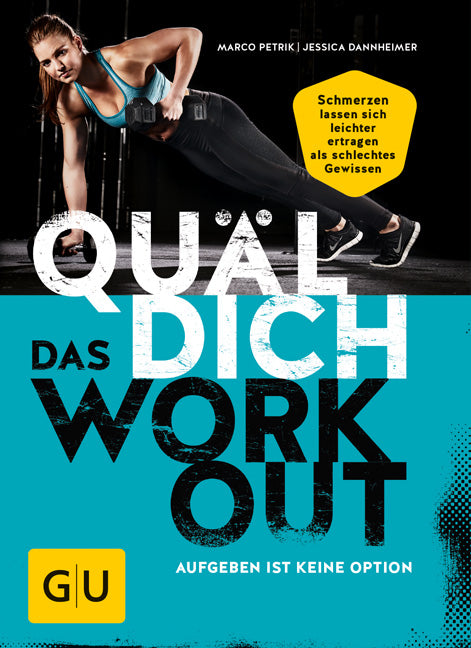 Quäl dich – Das Workout