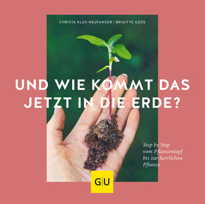 Cover Und wie kommt das jetzt in die Erde?