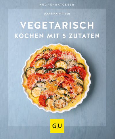 Cover Vegetarisch kochen mit 5 Zutaten