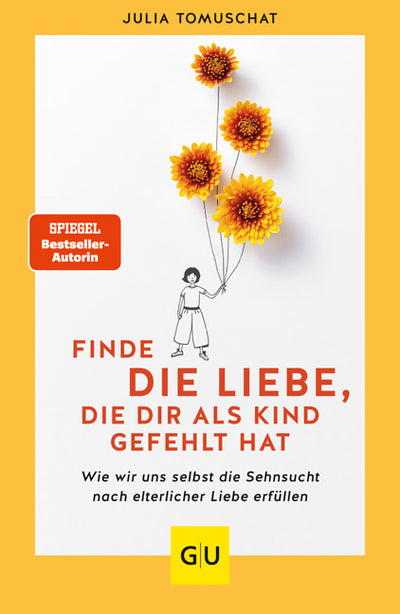 Cover Finde die Liebe, die dir als Kind gefehlt hat