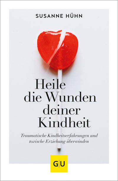 Cover Heile die Wunden deiner Kindheit