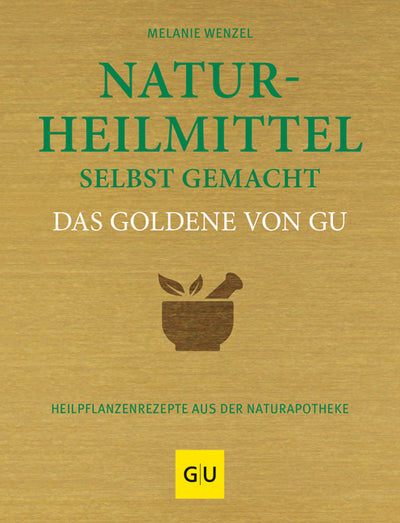 Cover Naturheilmittel selbst gemacht Das Goldene von GU