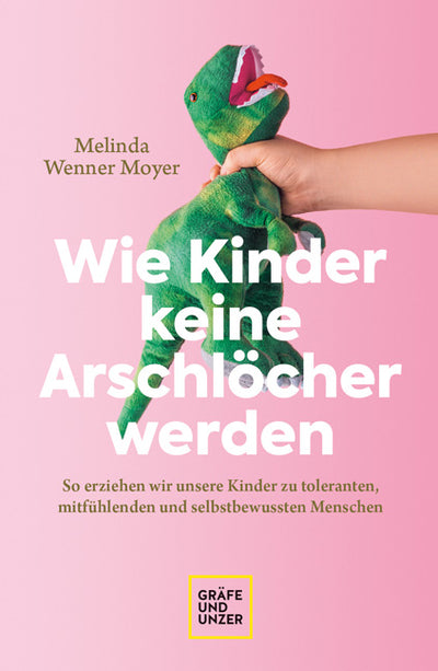 Cover Wie Kinder keine Arschlöcher werden