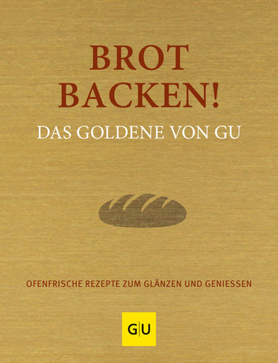 Cover Brot backen! Das Goldene von GU